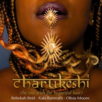 Charukeshi (the one with the beautiful hair) [feat. Kala Ramnath & Olivia Moore] - Single - Rebekah Reid