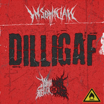 DILLIGAF (feat. Jonathon Hellhouse) - Single