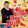 Dat komt door jou