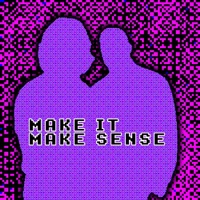 Make It Make Sense (feat. semiklipp) - Single - Rayven