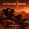 ROVER DON'T ARGUE - BURNIN' BRIDGES Ai Music lyrics