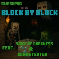Block By Block (feat. Voice of Darkness & Bonnstertgr) - Single - SmashPro