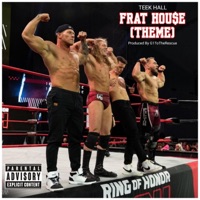 FRAT HOU$e (Theme) - Single - Teek Hall