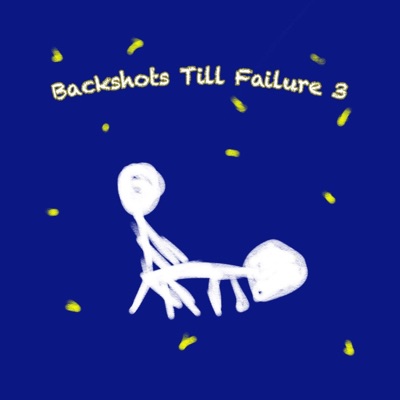 Backshots Till Failure 3 - Single