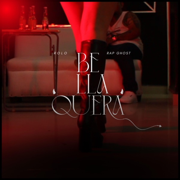 Bellaquera (feat. Rolo & Rap Ghost)