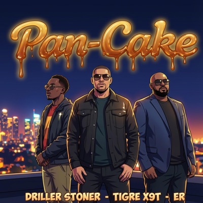 Pan-Cake (feat. Driller Stoner & ER) - Single