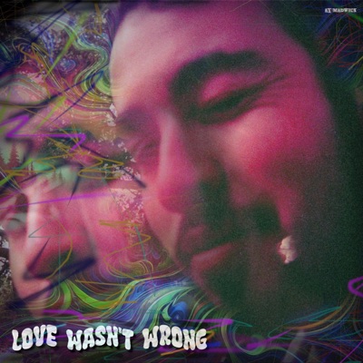 Love Wasn't Wrong - Single