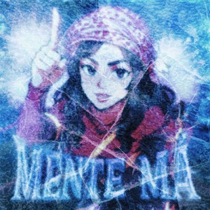 MENTE MÁ (Remixes) - Single