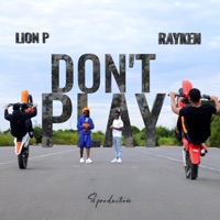 Don't play - Single - Lion P & Rayken