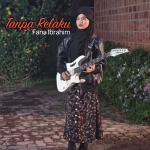 Chord Gitar Tanpa Relaku - Fana Ibrahim