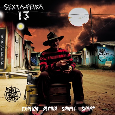 Sexta Feira 13 (feat. Alfina, Sahell, Sheep Rimador Oficial, Explica & MC Mãe) - Single