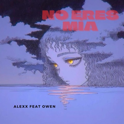 No eres mía (feat. KhelOwen) - Single