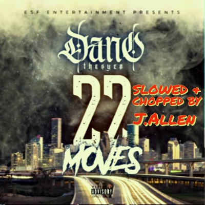 22 Moves (Slowed & Chopped EP) - EP