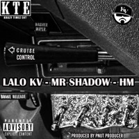 Cruise Control (feat. Mr. Shadow & HM) - Single - Lalo Kv