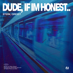 dude, if im honest..