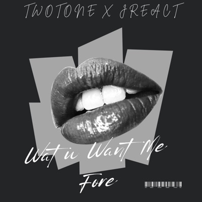 Wat U Want Me Fore (feat. JREACT) - Single