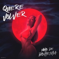 Quiere Volver - Single - Niño de Bohemia & Moonrose