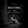 Waiting For Peace
