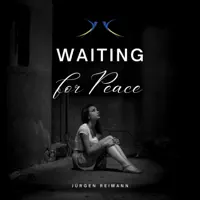 Waiting For Peace — Jürgen Reimann