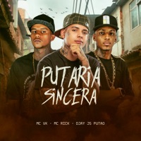 Putaria Sincera - Single - Djay Js Putão, MC Rick & MC VK BALA