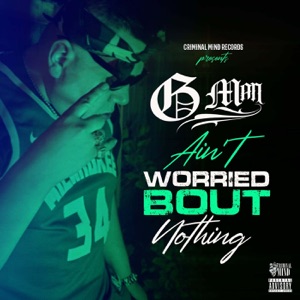 Ain't Worried Bout Nothing