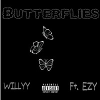 Butterflies (feat. EZY) - Single - WILLYY