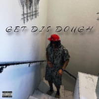 Get Dis Dough - Single - CHA$EMONEY