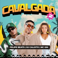 Cavalgada 2 - Single - Felipe Beats, DJ Calixto & MC GIH