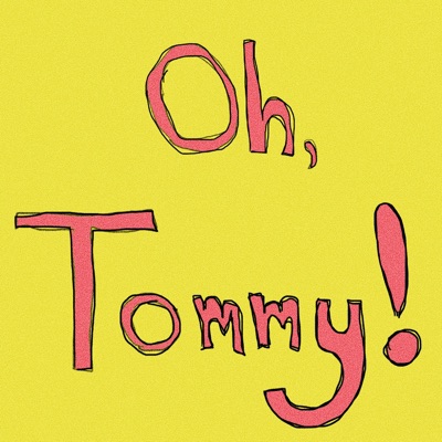 Oh, Tommy! - Single