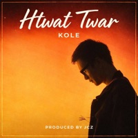 Htwat Twar - Single - Kole & JCZ