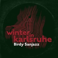 Winter in Karlsruhe - Single - BiRdy SanJazz