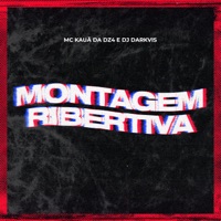 Montagem Ribertiva - Single - Mc Kauã Da Dz4 & Dj Darkvis