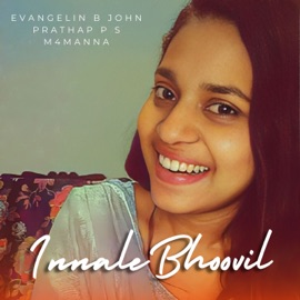 Innale Bhoovil M4manna, Evangelin B John & Prathap p s