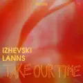 Take Our Time