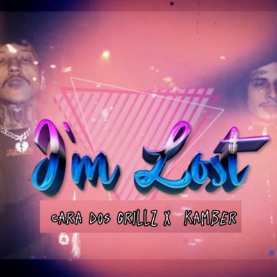 Im Lost (feat. Kamber) - Single
