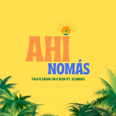 Ahí Nomás - Single