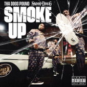 Smoke Up - Tha Dogg Pound &amp; Snoop Dogg Cover Art