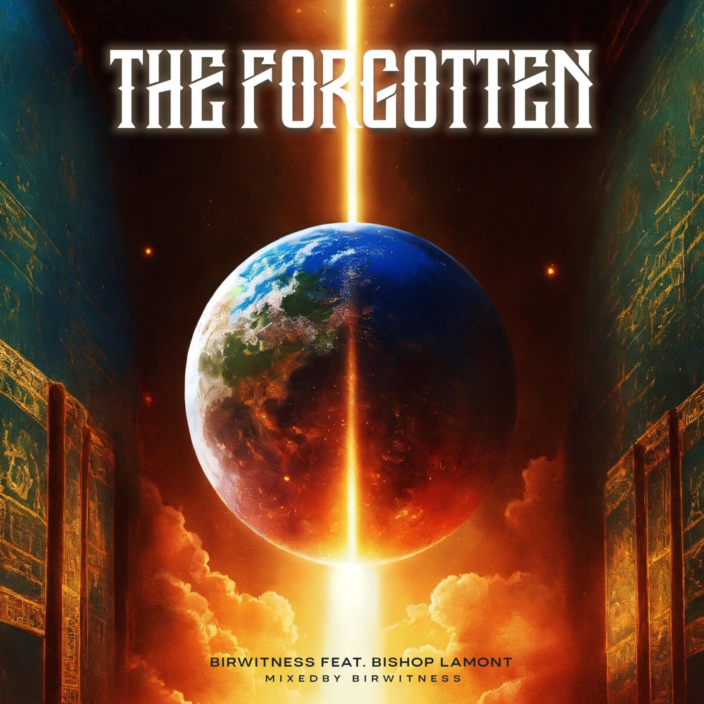 Обложка альбома «THE FORGOTTEN (feat. Bishop Lamont) - Single» — Bir Witness