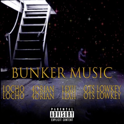 Bunker Music (feat. 4DRIAN, lexii & OTS LowKey) - Single