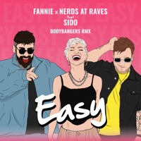 EASY (feat. Sido) [Bodybangers Remix] - Single - FANNIE, Bodybangers & Nerds At Raves