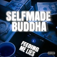 Feeding me lies - Single - Selfmade Buddha