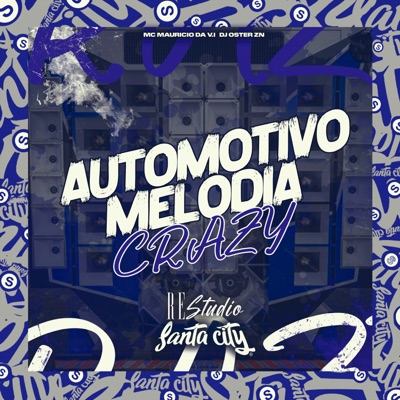 Automotivo Melodia Crazy - Single