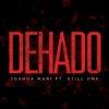 Dehado (feat. Still One) - Single