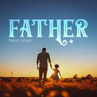 Father — Mairo Great