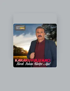 Karakuyulu Haci dinle, müzik videolarını izle, biyografisini oku, tur tarihlerini ve daha fazlasını gör!