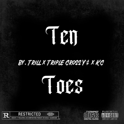 Ten Toes (feat. Trill & KC) - Single