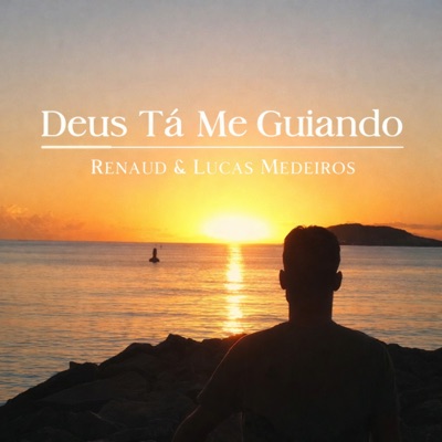 Deus Tá Me Guiando (feat. Renaud) - Single