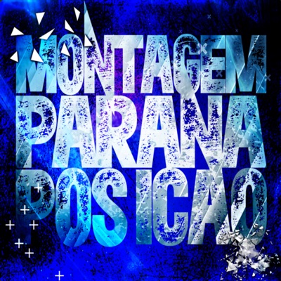 MONTAGEM PARANA POSIÇÃO - EP