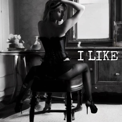 I Like (feat. TheRealBig B) - Single