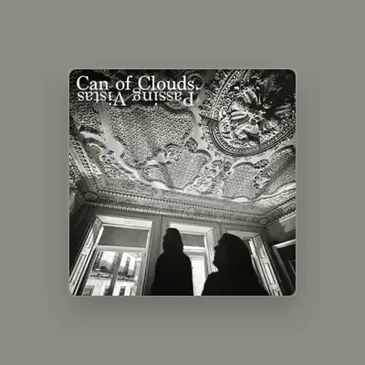 Listen to Can of Clouds, watch music videos, read bio, see tour dates & more!